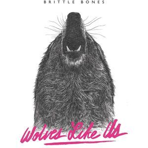 Wolves like Us - Brittle Bones  CD